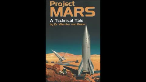 Project Mars A Technical Tale by Wernher von Braun Part 1 of 2 (Full Audiobook)