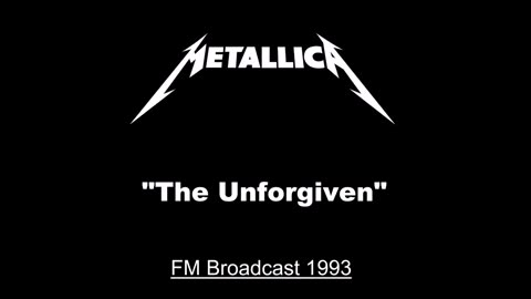 Metallica - The Unforgiven (Live in Milton Keynes, England June 5, 1993) FM Broadcast