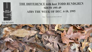 December 4-10, 1995 - 'The Difference with Todd Rundgren' (#95-49)