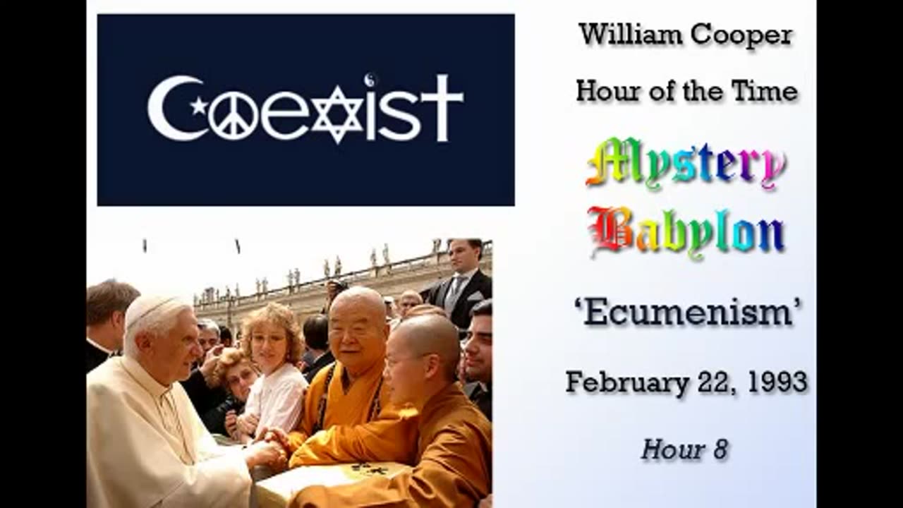 Milton William Cooper - Mystery Babylon - Hour 08 - Ecumenism