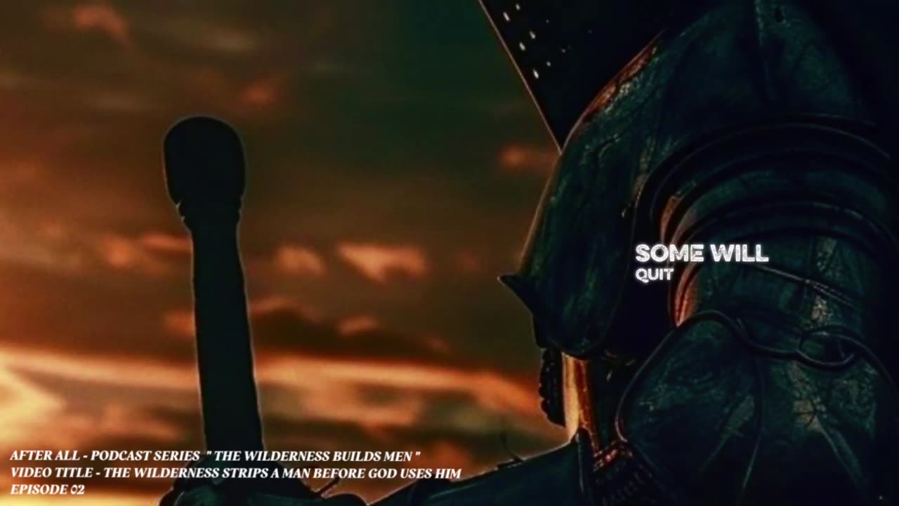 THE WILDERNESS STRIPS A MAN BEFORE GOD USES HIM