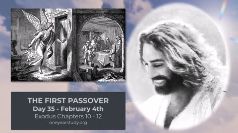 The First Passover - Day 35 - February 4th - One Year Bible