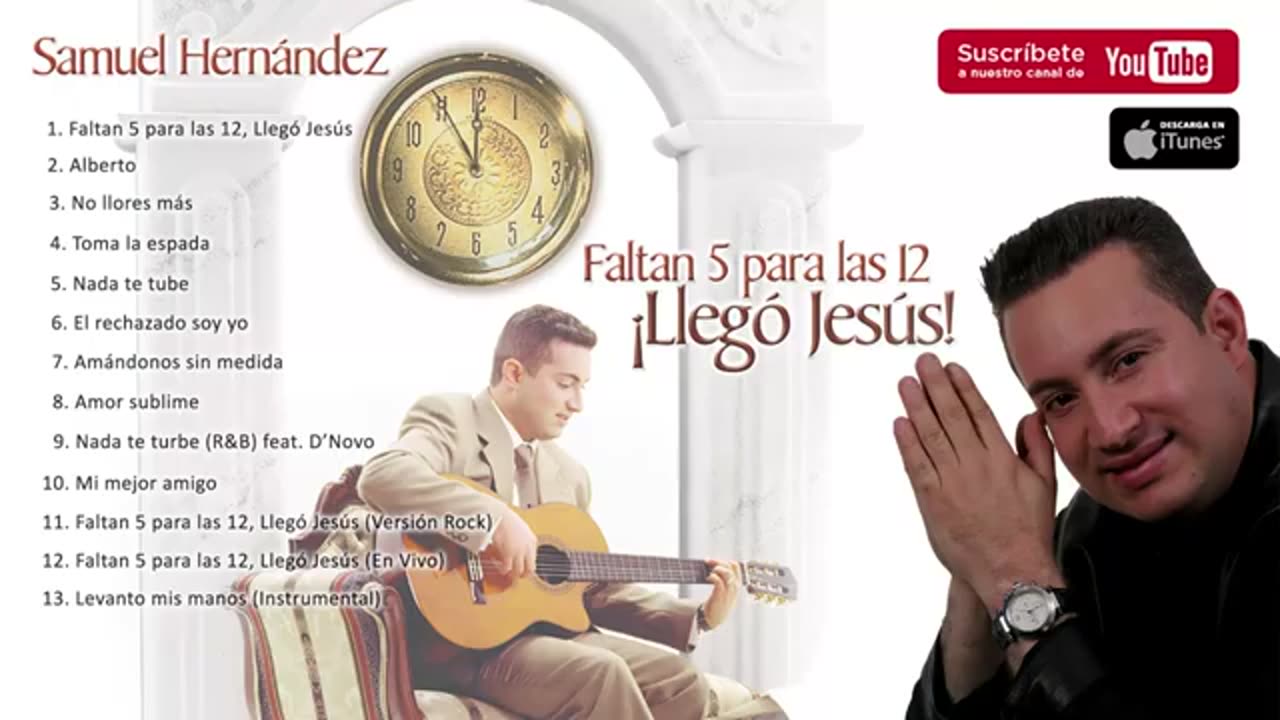 Samuel Hernández - Faltan 5 para las 12, Llegó Jesús - Album Completo.