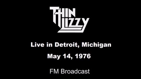 Thin Lizzy - Live in Detroit, Michigan May 14, 1976 (FM Broadcast)