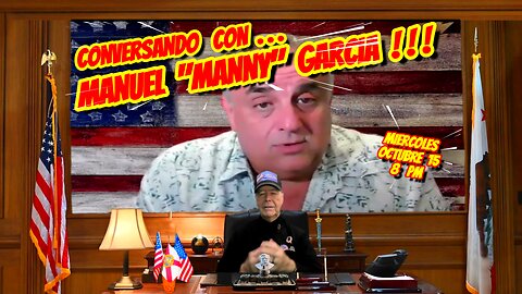 CONVERSANDO CON MANNY GARCIA - 10. 15. 2025 - 8 PM