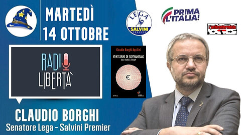 🔴 100ª Puntata della rubrica "Scuola di Magia" di Claudio Borghi su Radio Libertà (14.10.2025)