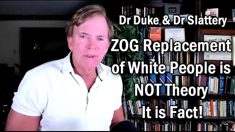 DAVID DUKE - ZOG WHITE REPLACEMENT OF WHITES IS NOT THEORY - IT IS FACT 👊