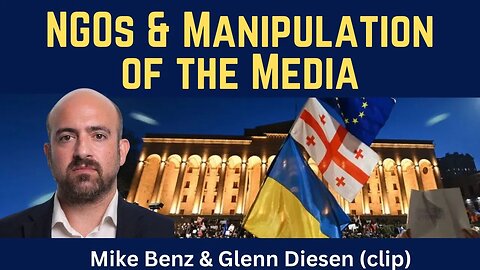Mike Benz (clip): NGOs and Manipulation of the Media