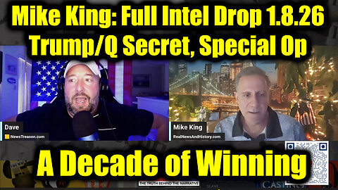 Mike King: Full Intel Drop 1.8.26 - Trump/Q Secret, Special Op in Full Swing! Get Ready
