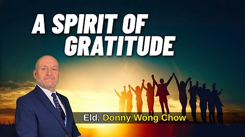 A Spirit of Gratitude | Donny Wong Chow | 11-29-2025
