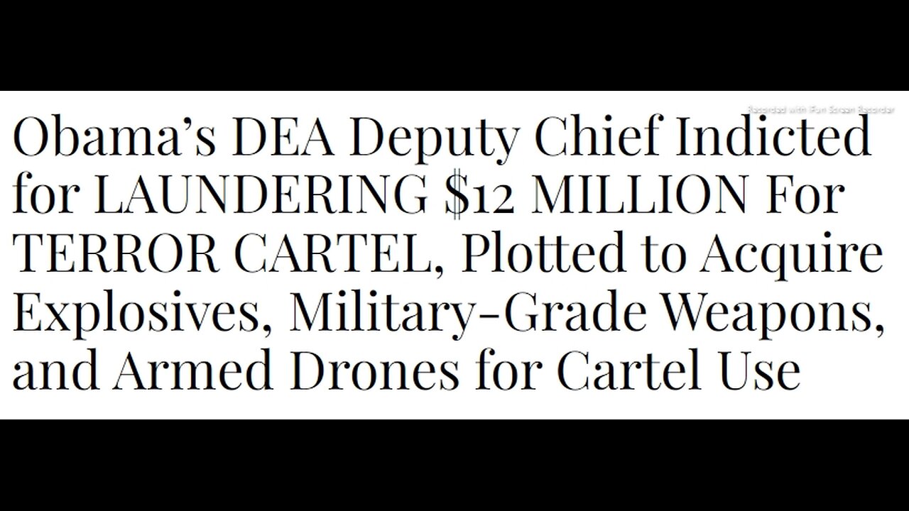 READ ONLY ARTICLE BELOW - OBAMA'S DEA DEPUTY CHIEF INDICTED FOR LAUNDERING $12 MILLION FOR TERROR CARTEL - 4 mins.