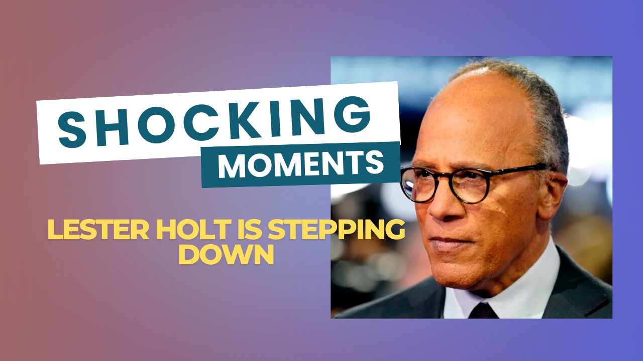 Lester Holt Steps Down as NBC Nightly News Anchor: A Look Back at His Legacy
