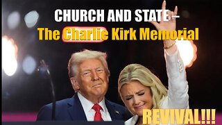 Church and State - Charlie Kirk Memorial - False Revival