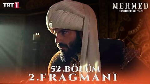 Avance 2- Cap. 52 Mehmed Fetihler Sultani