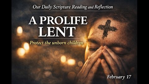 Our Daily Scripture Reading and Reflection for Tuesday, February 17