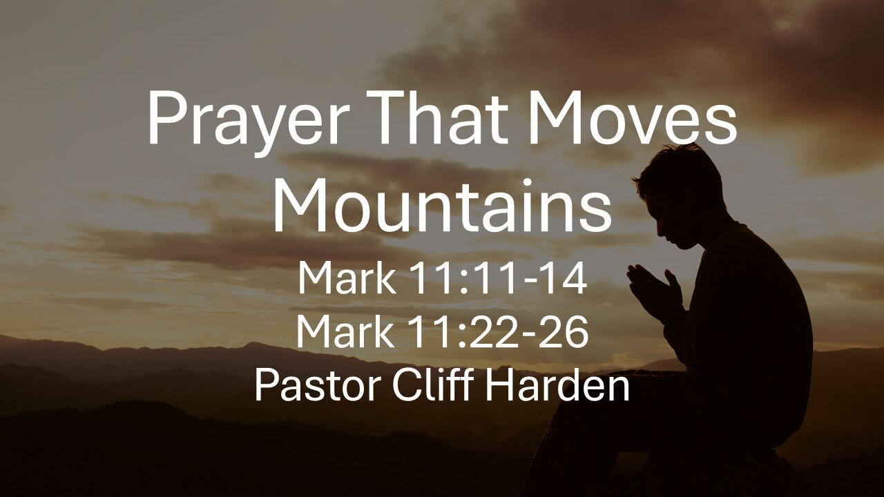 “Prayer That Moves Mountains” by Pastor Cliff Harden