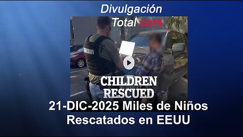 21-DIC-2025 Hablemos de los Niños Rescatados en EEUU