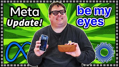 Exciting Meta Glasses Update Featuring Be My Eyes Integration!