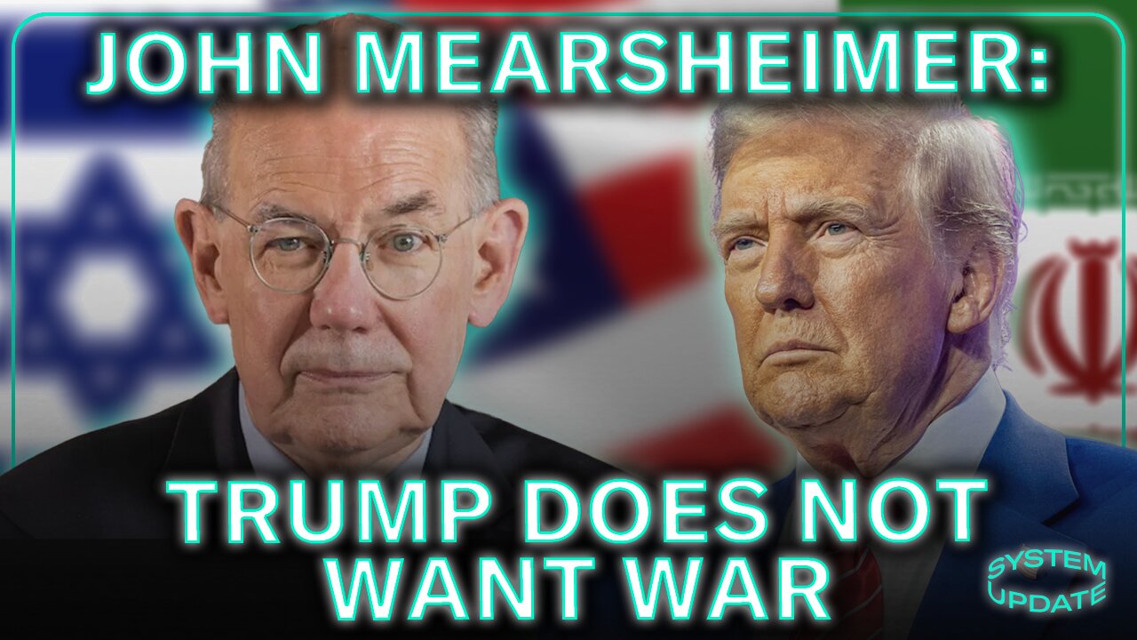 Prof. John Mearsheimer: Trump Does NOT Want War with Iran