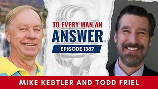 Episode 1387 - Pastor Mike Kestler and Todd Friel on To Every Man An Answer