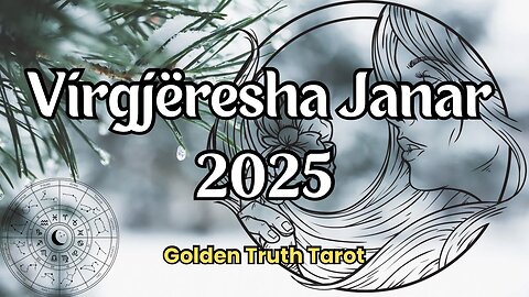 ♍️🔮VIRGJËRESHA parashikimi per muajin janar 2025🔮♍️