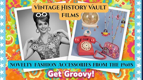 Novelty Fashion Accessories 1960's Vintage History Vault Films.