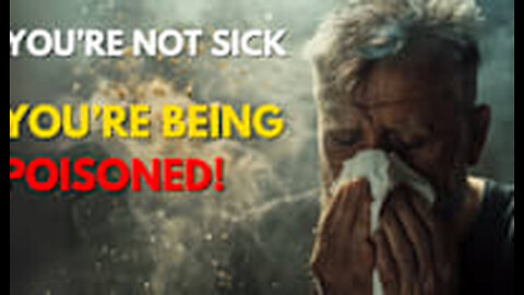 You’re Not Sick—You’re Being Poisoned!