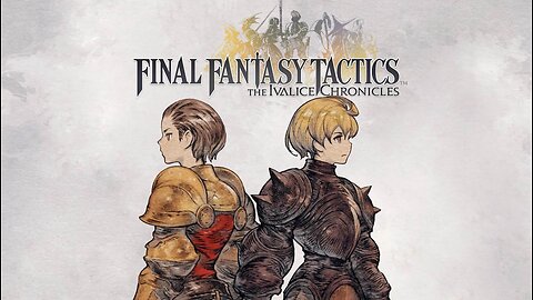 Playing One of the Favorite Childhood Games l Final Fantasy Tactics l Ep. 1
