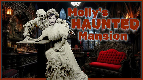 Molly's HAUNTED Mansion - ghost stories and my murder basement!