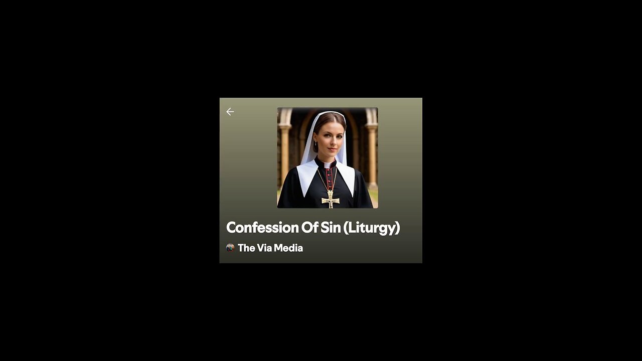 "Confession Of Sin (Liturgy)" by: The Via Media