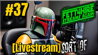 FSA #37 [Livestream] ...Sort of