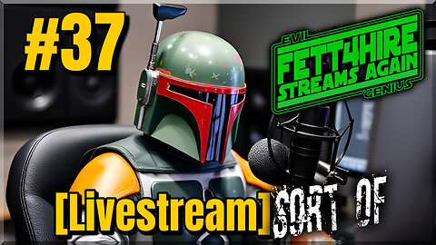 FSA #37 [Livestream] ...Sort of