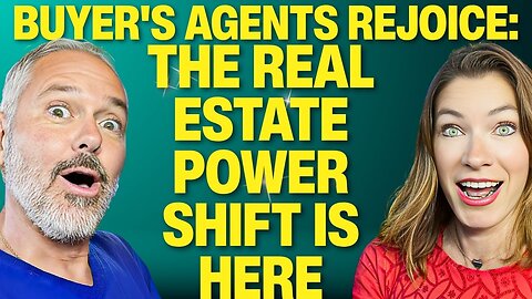 Buyer's Agents Rejoice: The Real Estate Power Shift is Here