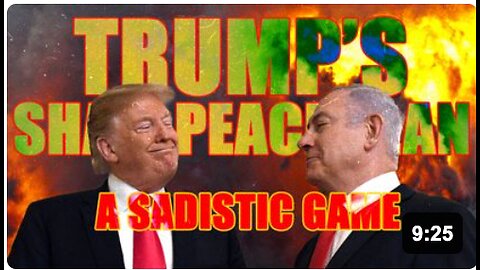Trump’s Sham Peace Plan - A SADISTIC GAME