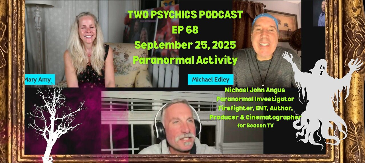 Two psychics Podcast Ep 68 Paranormal Activity & Michael John Angus Paranormal Investigator