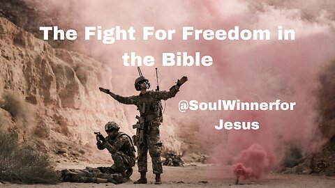 The Fight for Freedom in the Bible (Live Preaching 8-23-2023)