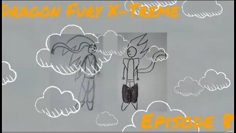 Dragon Fury X-Treme Ep. 8 - The Final Battle Pt. 1