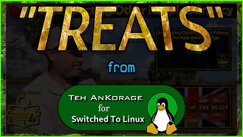 #WeeklyNewsRoundup "TREATS" For 10/2/2025 SwitchedToLinux #Windows #Mac #Linux #Treats