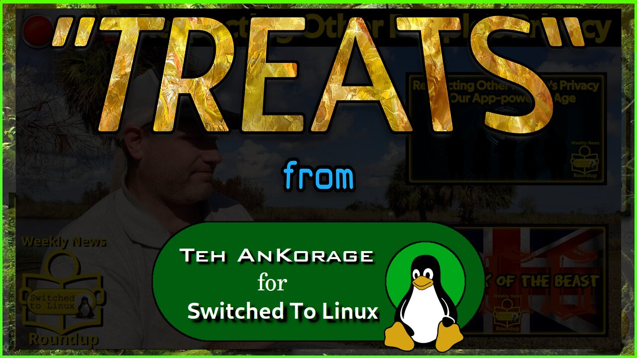 #WeeklyNewsRoundup "TREATS" For 10/2/2025 SwitchedToLinux #Windows #Mac #Linux #Treats