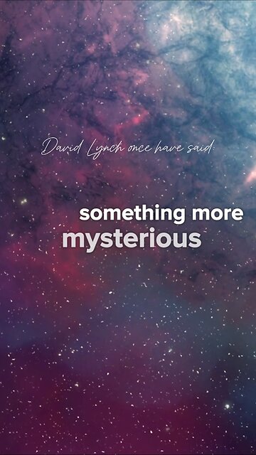 There is something larger and more mysterious / David Lynch
