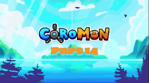 Coromon Part 14