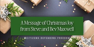 A Message of Christmas Joy from Steve and Bev Maxwell