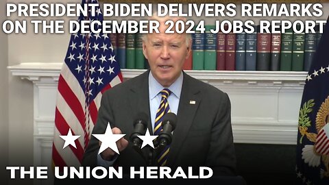 President Biden Delivers Remarks on the December 2024 Jobs Report