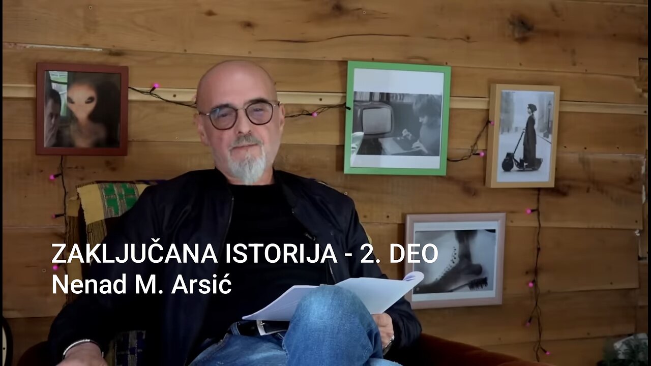 ZAKLJUČANA ISTORIJA - 2. DEO - Nenad M. Arsić