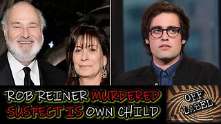 Rob Reiner Brutally Murdered. Suspect Is His Own Son.