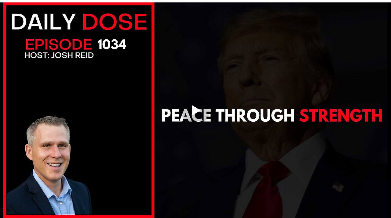 Peace Through Strength | Ep. 1034 The Daily Dose