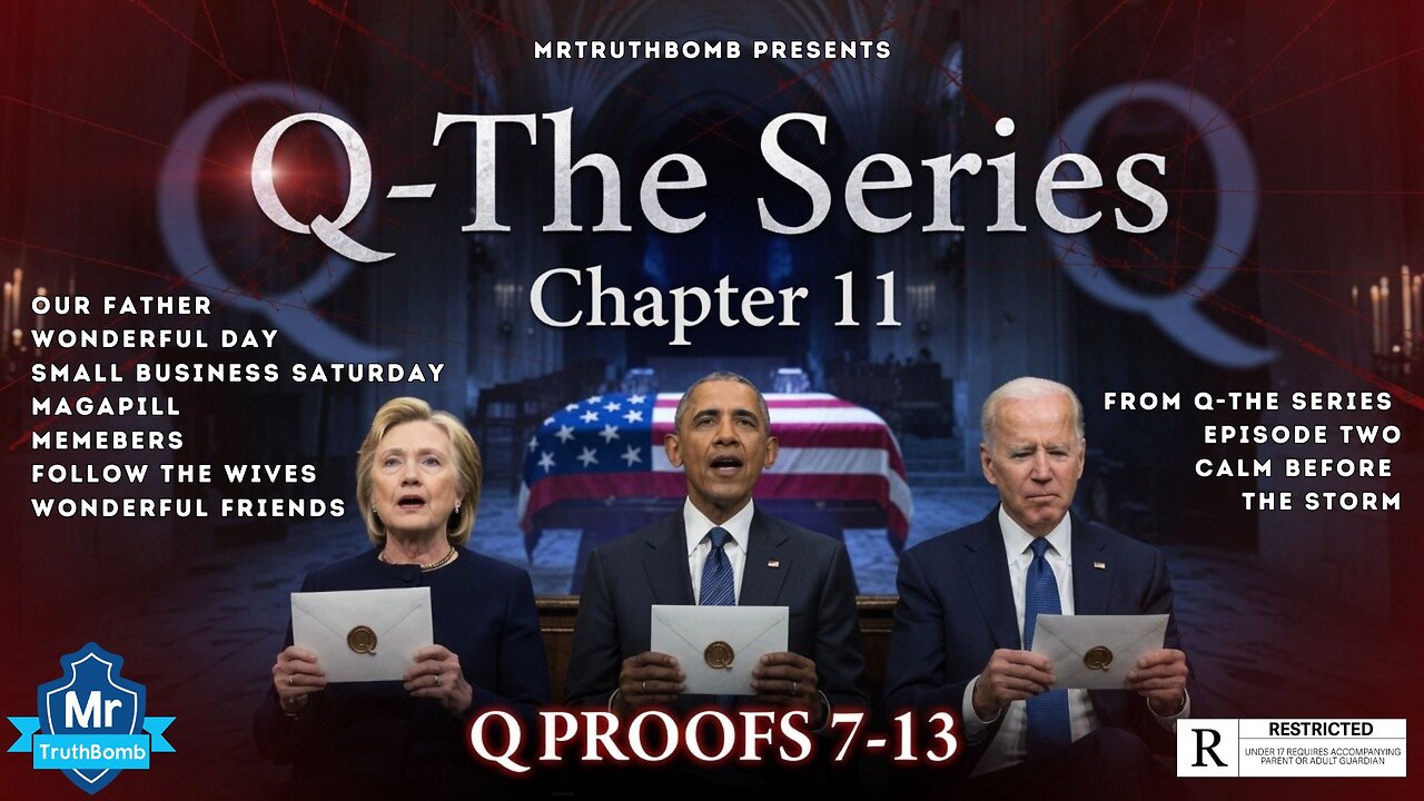 Q PROOFS 7-13: OUR FATHER - FOLLOW THE WIVES +++ - Q-THE SERIES CHAPTER 11 - [QTSCH11EP2]