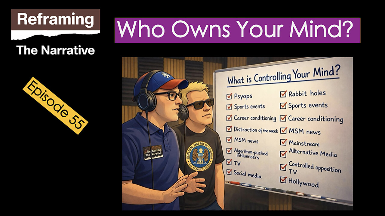 Episode 55 - Who Owns Your Mind?