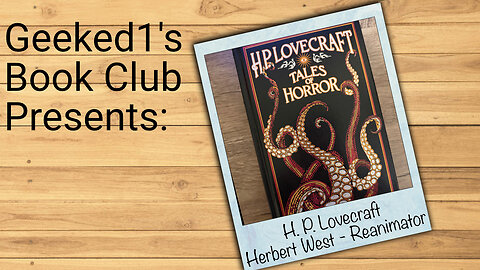 Geeked1's Book Club: Herbert West - Reanimator and HP Lovecraft