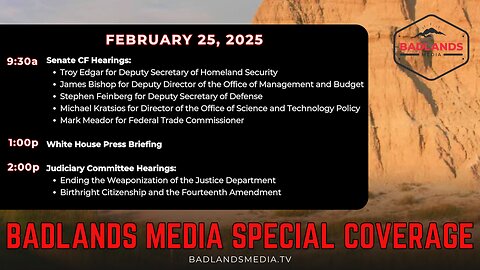 Badlands Media Special Coverage: February 25, 2025 - 9:30AM ET